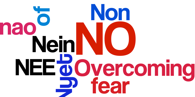 Overcoming the Fear of No